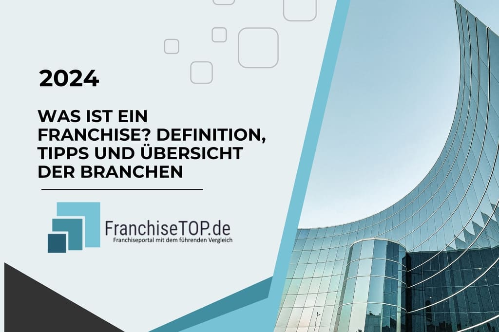 Was ist ein Franchise? Definition, Tipps und Übersicht der Branchen